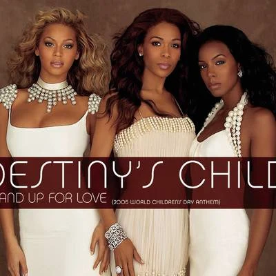 Destinys ChildStand Up For Love (2005 World Childrens Day Anthem)