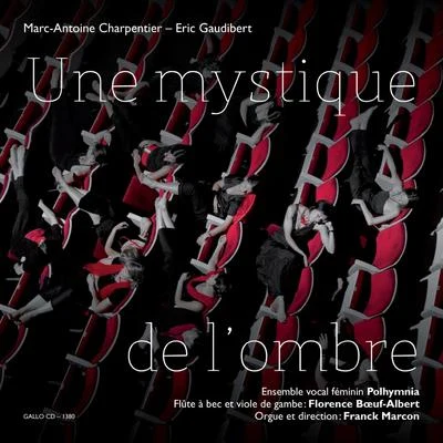 Ensemble Correspondances/Sébastien Daucé/Marc-Antoine CharpentierUne mystique de lombre