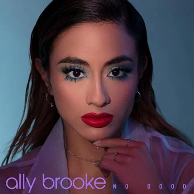 Ally BrookeNo Good