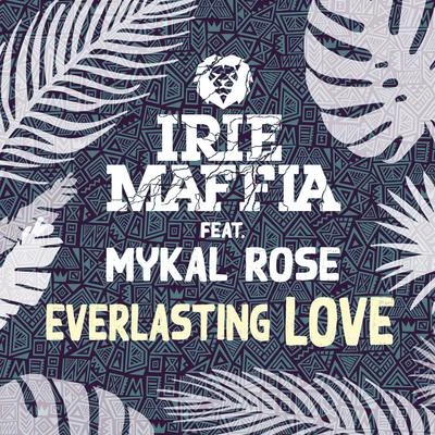 Irie MaffiaEverlasting Love