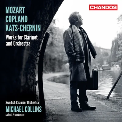 Michael CollinsFrancesco Mario PiaveOrchestraCharles CraigPeter AndryMOZART, W.A.COPLAND, A.: Clarinet ConcertosKATS-CHERNIN, E.: Ornamental Air (M. Collins, Swedish Chamber Orchestra)