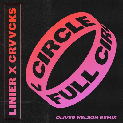 Blessed/LinierFull Circle (Oliver Nelson Remix)