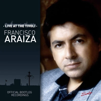 Francisco AraizaLive at the Tivoli (Official Bootleg Recordings)