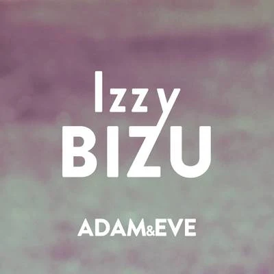 Izzy BizuAdam & Eve