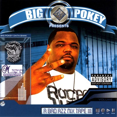 Big PokeyA Bad Azz Mix Tape III