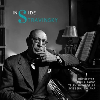 Igor Stravinsky/Orchestra del Teatro della Scala di Milano/Robert Rounseville/Elisabeth SchwarzkopfInside Stravinsky