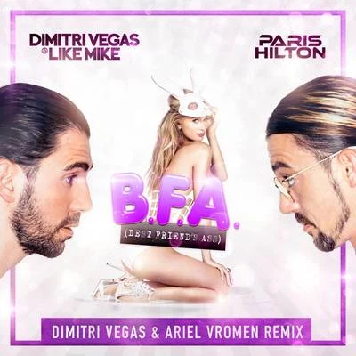 Dimitri Vegas & Like MikeBest Friends Ass (Dimitri Vegas & Ariel Vromen Remix)