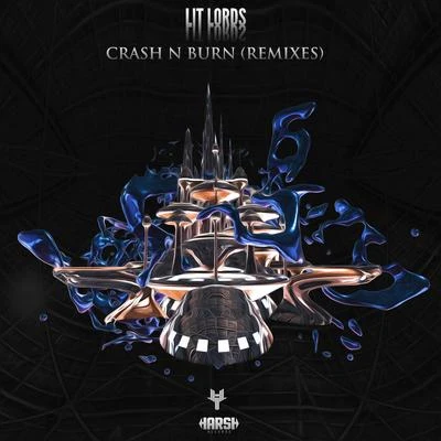 Lit LordsMilano the DonCrash N Burn (Remixes)