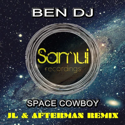 Ben DJSpace Cowboy (JL & Afterman Remix)