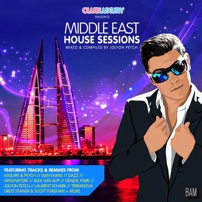 Jolyon PetchMiddle East House Sessions (Mixed by Jolyon Petch)