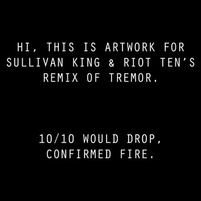 Riot Ten/ShwannTremor (Sullivan King & Riot Ten Bootleg)