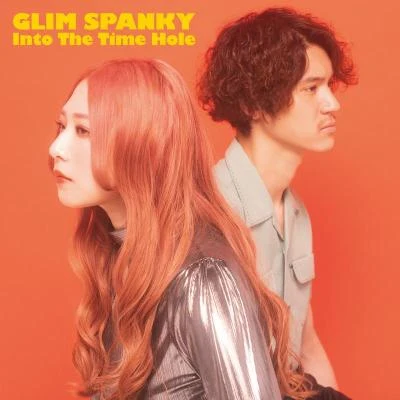 GLIM SPANKYSUGIZOInto The Time Hole