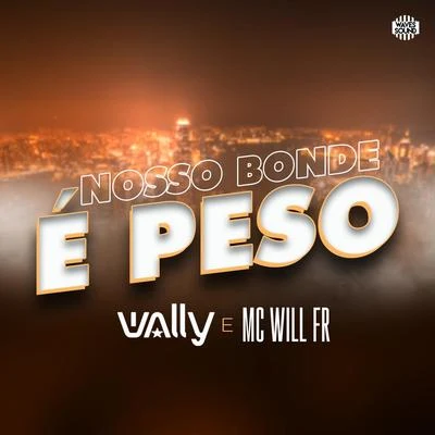 DJ WallyNosso Bonde É Peso