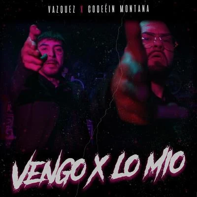 Coqeéin Montana/Big DeivVengo x Lo Mío