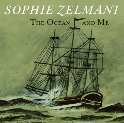 Sophie ZelmaniThe Ocean and Me