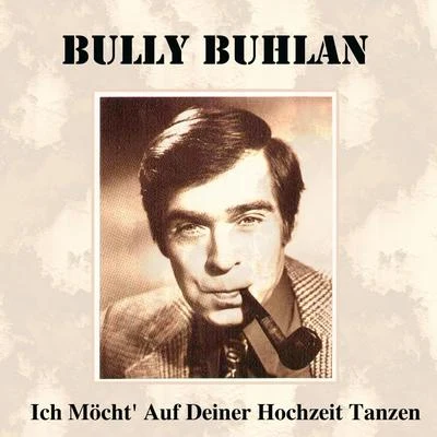 RBT Orchestra/Horst Kudritzki/Walter Dobschinski/Kurt Hohenberger Soloists Orchestra/Berlin Radio Swingband/Peter Rebhuhn/Undine von Medvey/Bully BuhlanIch möchtauf deiner Hochzeit tanzen