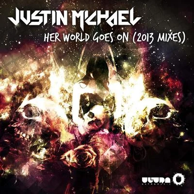 Justin MichaelAJ from Saint MotelHer World Goes On (2013 Mixes)