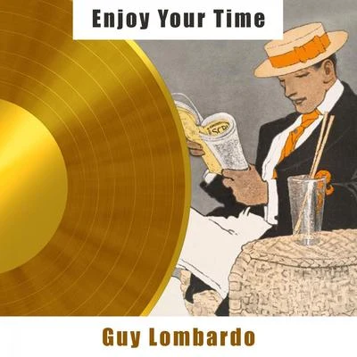 Billy Leach/Guy LombardoEnjoy Your Time