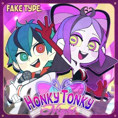 FAKE TYPE.缶缶Honky Tonky Night