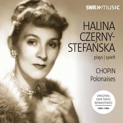 Halina Czerny-StefańskaChopinCHOPIN, F.: Polonaises (Czerny-Stefańska)