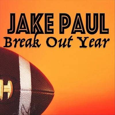 Jake PaulBreak out Year