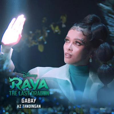 Maysh Baay/Reese Lansangan/KZ Tandingan/Fana/Leanne & NA啊RAGabay (From "Raya and the Last Dragon"Tagalog Version)