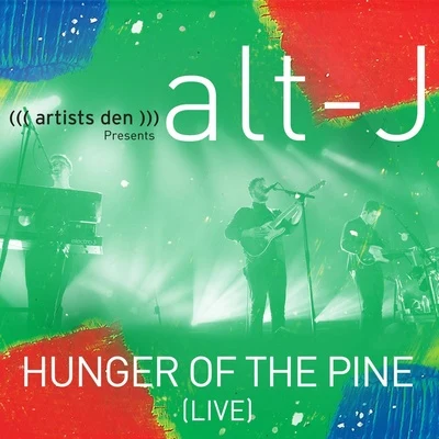 Alt-JHunger of the Pine (Live)