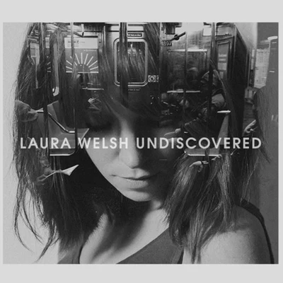 Laura WelshUndiscovered