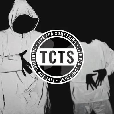 TCTSLive For Something