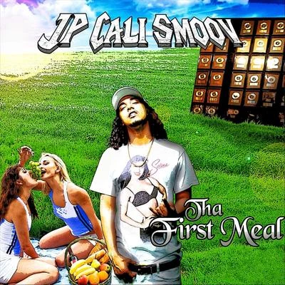 Urg7/JP Cali SmoovTha First Meal