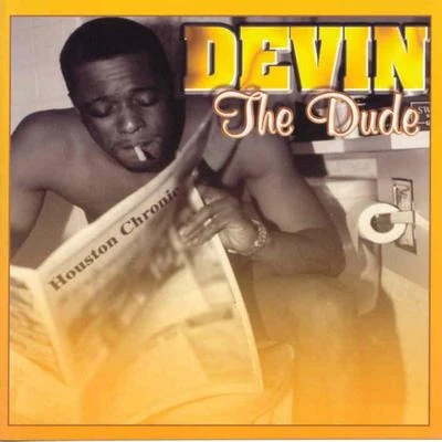 Devin the DudeThe Dude