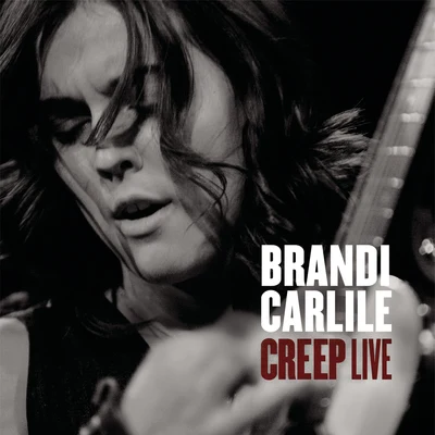 Brandi CarlileCreep (Live)