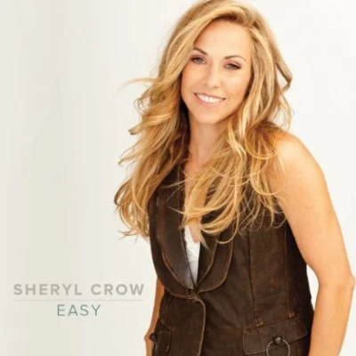 Sheryl CrowEasy