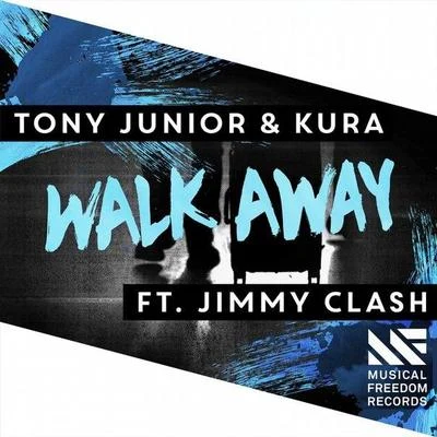 Tony JuniorWalk Away