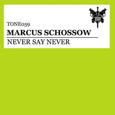 Marcus Schossow/SebjakNever Say Never