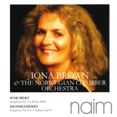 Iona BrownSchubert: Symphony No.5 in B- Flat- Mendelssohn: Symphony No.4 in A