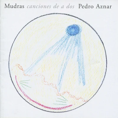 Manuel Garcia/Pedro AznarMudras Canciones de a Dos