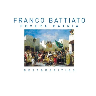 Franco BattiatoPovera Patria (Best & Rarities)