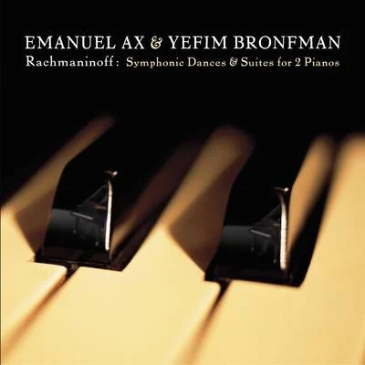 Yefim BronfmanRachmaninoff: Symphonic Dances & Suites for 2 Pianos