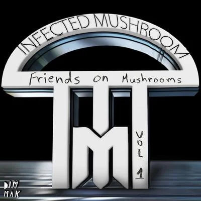 Infected MushroomFriends on Mushrooms, Vol. 1