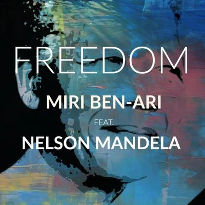 Young D/Afrostringz/Miri Ben-AriFreedom (feat. Nelson Mandela)