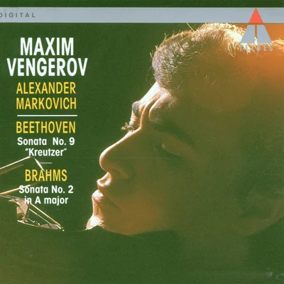 Maxim VengerovBeethoven : Violin Sonata No.9, Kreutzer & Brahms : Violin Sonata No.2