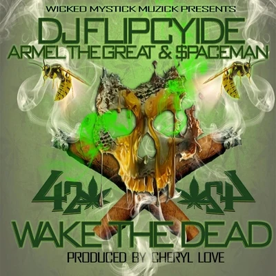 MANZU BEATZ/Dj Flipcyide420 Wake the Dead