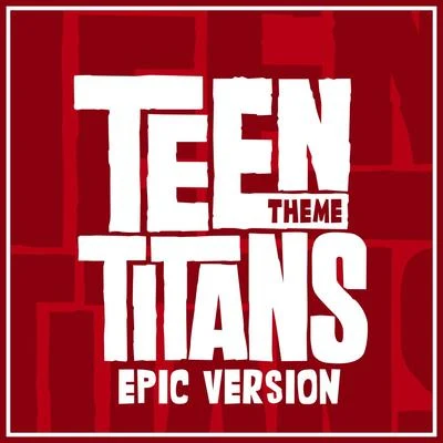 LOrchestra CinematiqueMain Theme (From "teen Titans") - Epic Version