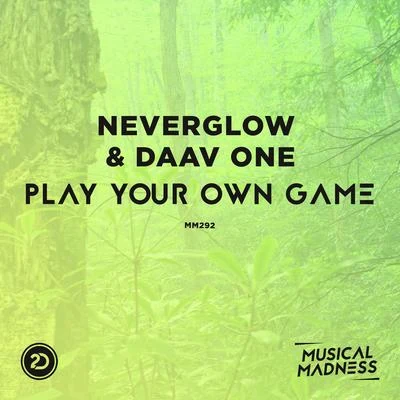 NEVERGLOWPlay Your Own Game