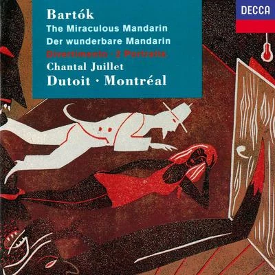 Sinfonietta de MontréalCharles DutoitRichard StraussHugo von HofmannstahlBartok: Miraculous Mandarin, Op. 19; Deux Portraits, Op. 5; Divertimento