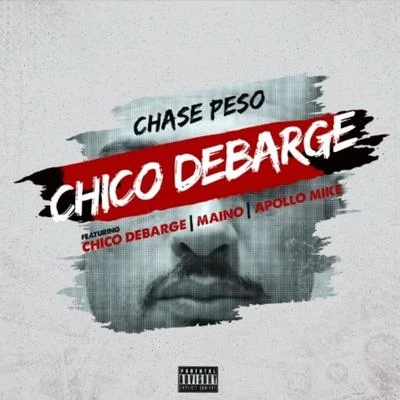 MainoChico Debarge (feat. Chico Debarge, Maino & Apollo Mike)