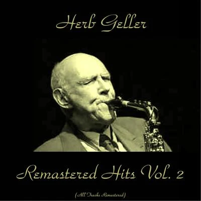 Herb GellerRemastered Hits Vol. 2