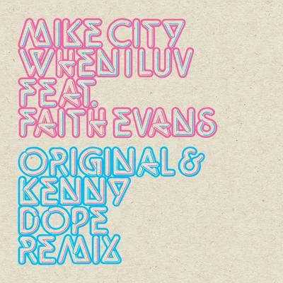 Mike City/sanXeroWhen I Luv – Kenny Dope Remix