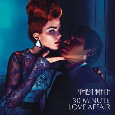 Paloma Faith30 Minute Love Affair